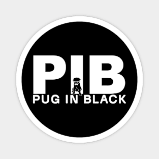 Pug in Black - Hilarious Parody Tee Magnet